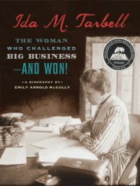 cover of the book Ida M. Tarbell: the woman who challenged big business--and won!