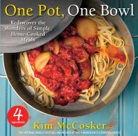 cover of the book One pot, one bowl: rediscover the wonders of simple, home-cooked meals