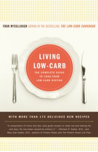 cover of the book Living low-carb: the complete guide to long-term low-carb dieting