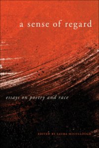 cover of the book A sense of regard: essays on poetry and race