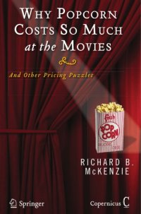 cover of the book Why Popcorn Costs So Much at the Movies: And Other Pricing Puzzles