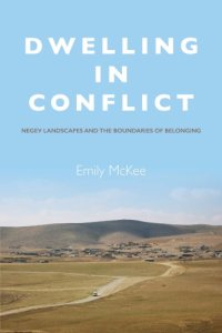 cover of the book Dwelling in conflict: land, belonging and exclusion in the Negev