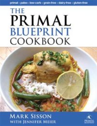 cover of the book The primal blueprint cookbook: primal, low carb, paleo, grain-free, dairy-free & gluten-free