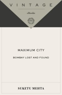 cover of the book Maximum city: Bombay lost and found