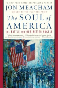 cover of the book The soul of America: the battle for our better angels