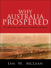 cover of the book Why Australia prospered: the shifting sources of economic growth