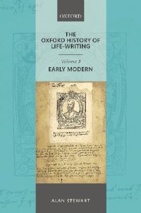 cover of the book The Oxford History of Life-Writing, Volume 2: Early Modern