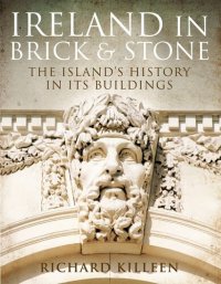 cover of the book Ireland in Brick and Stone