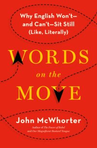 cover of the book Words on the move: why English won't- and cant- sit still (like, literally)