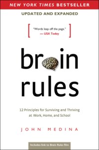 cover of the book Brain Rules (Updated and Expanded): 12 Principles for Surviving and Thriving at Work, Home, and School