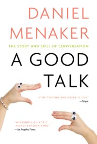 cover of the book A good talk: the story and skill of conversation