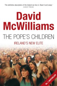 cover of the book The Pope's children Ireland's new elite