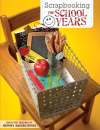 cover of the book Scrapbooking the school years