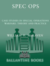 cover of the book Spec Ops: Case Studies in Special Operations Warfare: Theory and Practice