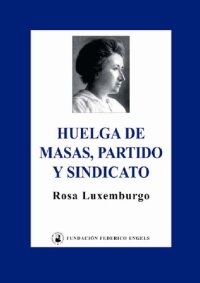 cover of the book Huelga de masas, partido y sindicato