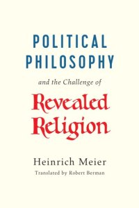 cover of the book Political philosophy and the challenge of revealed religion