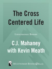 cover of the book The cross centered life