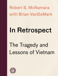 cover of the book In Retrospect: The Tragedy and Lessons of Vietnam