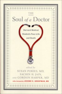 cover of the book The soul of a doctor: harvard medical students face life and death