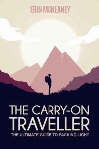 cover of the book The Carry-On Traveller: The Ultimate Guide to Packing Light