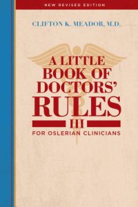 cover of the book A little book of doctors' rules III: for Oslerian clinicians