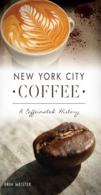 cover of the book New York City Coffee A Caffeinated History