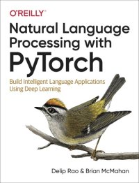 cover of the book Natural language processing with PyTorch: build intelligent language applications using deep learning