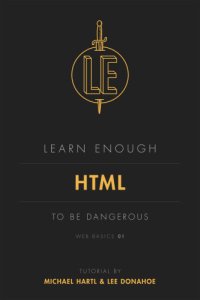 cover of the book Learn Enough HTML to Be Dangerous