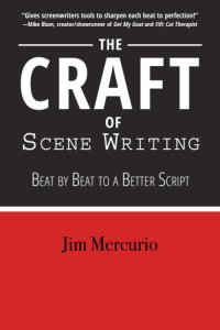 cover of the book The craft of scene writing: beat by beat to a better script