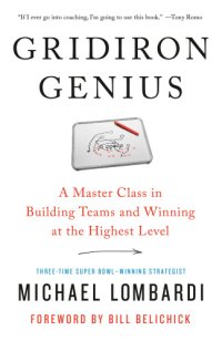 cover of the book Gridiron genius: a master class in winning championships and building dynasties in the NFL