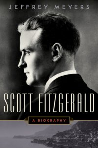 cover of the book Scott fitzgerald: a biography