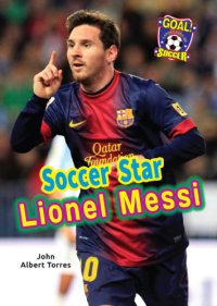 cover of the book Soccer Star Lionel Messi