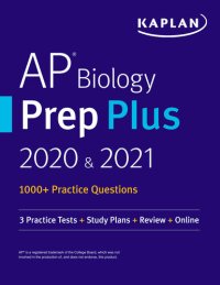 cover of the book AP Biology Prep Plus 2020 & 2021: 3 Practice Tests + Study Plans + Review + Online (Kaplan Test Prep)