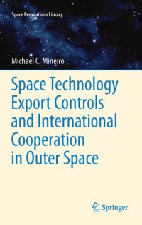 cover of the book Space Technology Export Controls and International Cooperation in Outer Space