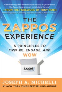 cover of the book The Zappos experience 5 principles to inspire, engage, and wow