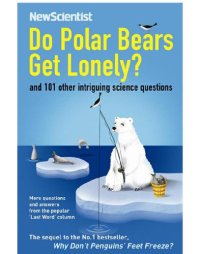 cover of the book Do Polar Bears Get Lonely?: And 101 Other Intriguing Science Questions