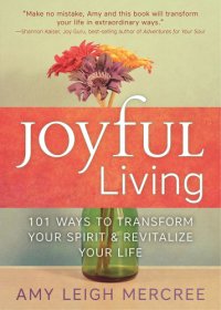 cover of the book Joyful living: 101 ways to transform your spirit & revitalize your life