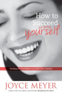 cover of the book How to succeed at being yourself: finding the confidence to fulfill your destiny