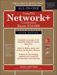 cover of the book CompTIA Network+ All-In-One Exam Guide, Sixth Edition (Exam N10-006)