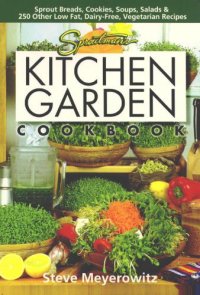 cover of the book Sproutmans Kitchen Garden Cookbook