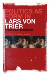 cover of the book Politics as Form in Lars von Trier: A Post-Brechtian Reading