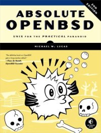 cover of the book Absolute OpenBSD: Unix for the practical paranoid