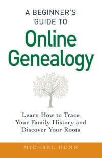 cover of the book A Beginner's Guide to Online Genealogy