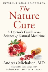 cover of the book The nature cure: a doctor's guide to the science of natural medicine