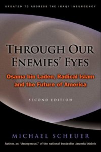 cover of the book Through Our Enemies' Eyes: Osama bin Laden, Radical Islam, and the Future of America