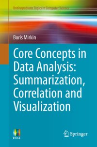 cover of the book Core Concepts in Data Analysis: Summarization, Correlation and Visualization