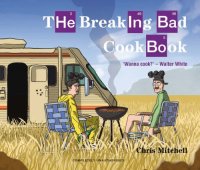 cover of the book The Breaking Bad Cookbook