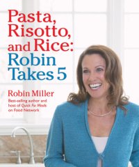 cover of the book Pasta, risotto, and rice: Robin takes 5