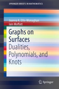 cover of the book Graphs on surfaces: dualities, polynomials, and knots