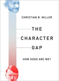 cover of the book The character gap. How good are we?